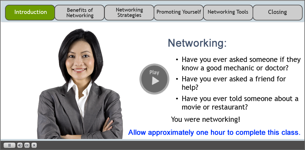 Work Search Networking Video. Length 1 hour Click to start the Work Search Networking video